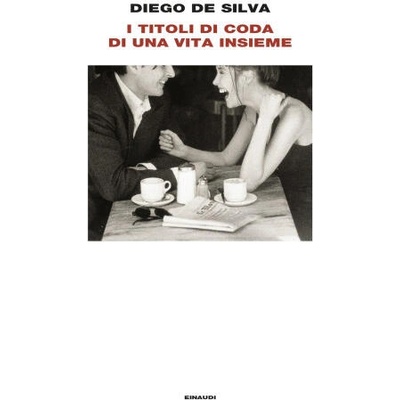 titoli di coda di una vita insieme | Diego De Silva