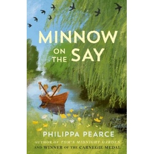 Minnow on the Say (Paperback) | Philippa Pearce (ISBN: 9780192789440)