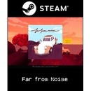 Far from Noise