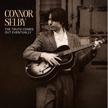 Connor Selby - The Truth Comes Out Eventually (Yellow Solid Coloured) (LP) (8712725749547)