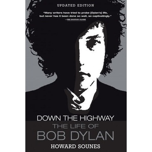 Down the Highway: The Life of Bob Dylan (ISBN: 9780802158642)