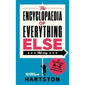 Encyclopaedia of Everything Else | William Hartston (ISBN: 9781838957230)