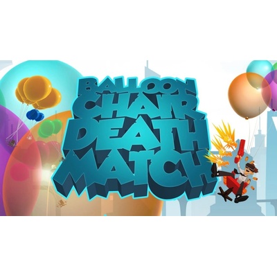 Balloon Chair Death Match