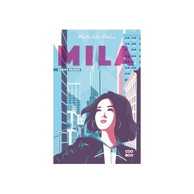 Mila: Skryté pravdy - Mathilde Aloha, Matilde Aloha ilustrátor