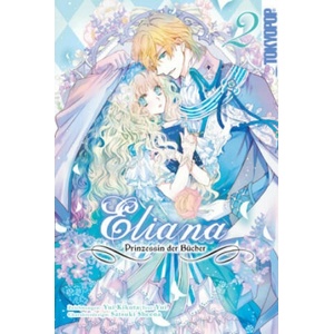 Eliana - Prinzessin der Bücher 02 | Yui, Satsuki Shiina, Constanze Thede (ISBN: 9783842073869)