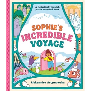 Sophie's Incredible Voyage | Aleksandra Artymowska (ISBN: 9781800789340)