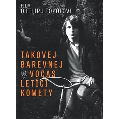 Takovej barevnej vocas letící komety - Film o Filipu Top...