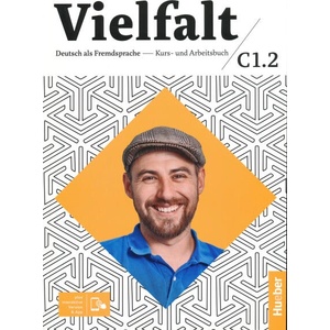 Vielfalt C1.2. Kurs- und Arbeitsbuch plus interaktive Version | Christiane Seuthe, Urs Luger, Isabel Buchwald-Wargenau, Lukas Mayrhofer, Daniela Niebisch, Arwen Dammann (ISBN: 9783193510389)