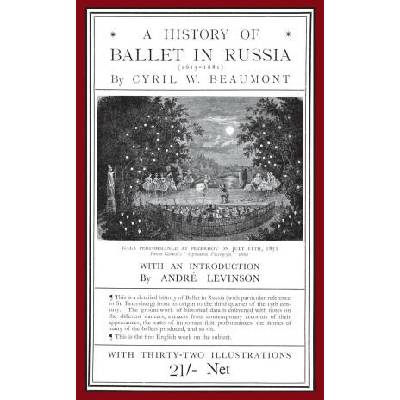 History of Ballet in Russia (1613 - 1881) | Beaumont Cyril W. Beaumont