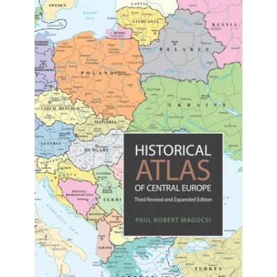 Historical Atlas of Central Europe - Third Revised and Expanded Edition Magocsi Paul RobertPaperback softback