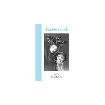 Graded Readers 4 Orpheus Descending - Teacher´s Book Express Publishing