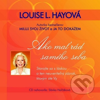 Ako mať rád samého seba - Louise L. Hay