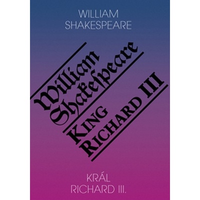 Král Richard III. / King Richard III - William Shakespeare