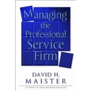 Managing The Professional Service Firm (2003)
