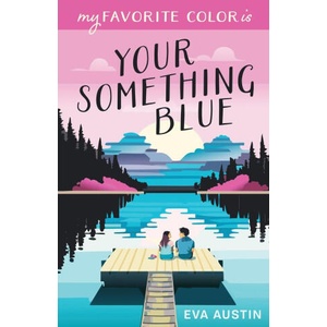My Favorite Color is Your Something Blue | Eva Austin (2024)