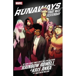 Runaways by Rainbow Rowell and Kris Anka, Vol. 3: That Was Yesterday (ISBN: 9781302914134)