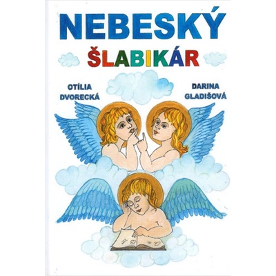 Nebeský šlabikár - Dvorecká Otília