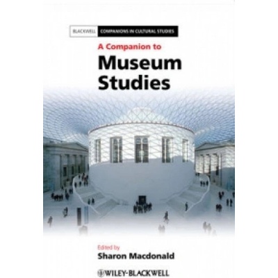 Companion to Museum Studies | Sharon Macdonald