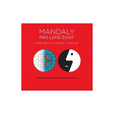 Mandaly pro lepší život - Vybarvěte si své emoce a vlastnosti