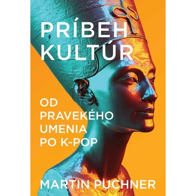 Príbeh kultúr - Martin Puchner