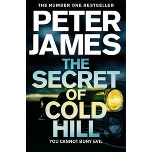 The Secret of Cold Hill | Peter James (ISBN: 9781509816255)