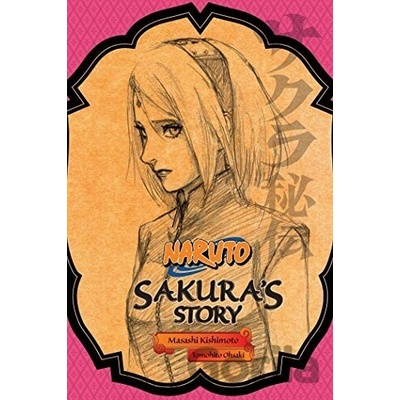 Naruto: Sakura's Story--Love Riding on the Spring Breeze - Tomohito Ohsaki, Masashi Kishimoto