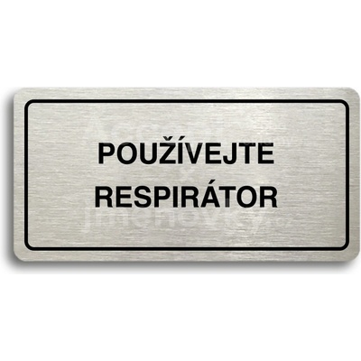 ACCEPT Piktogram POUŽÍVEJTE RESPIRÁTOR - stříbrná tabulka - černý tisk