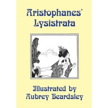 Lysistrata: Illustrated by Aubrey Beardsley AristophanesPaperback