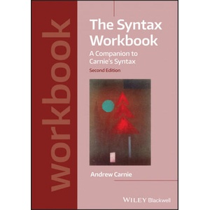 Syntax Workbook - A Companion to Carnie's Syntax | Andrew Carnie (ISBN: 9781119569299)