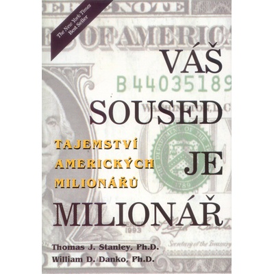Váš soused je milionář - Tajemství amerických milionářů