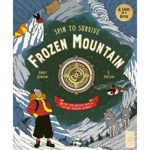 Spin to Survive: Frozen Mountain: Decide Your Destiny with a Pop-Out Fortune Spinner | R. Fresson (ISBN: 9780711255210)