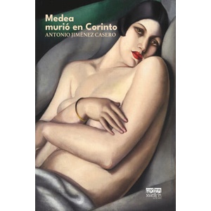 Medea murió en Corinto | Jiménez Casero, Antonio (2023)