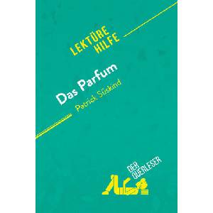 Das Parfum von Patrick Süskind (Lektürehilfe) | Florence Balthasar, Miriam Traub (ISBN: 9782808004718)
