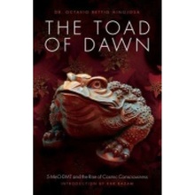 Toad of Dawn, 5-Meo-Dmt and the Rise of Cosmic Consciousness Divine Arts