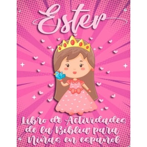 Libro de Actividades de la Biblia para Ninas en Espanol | Ninos Super Sabios (ISBN: 9798527954548)