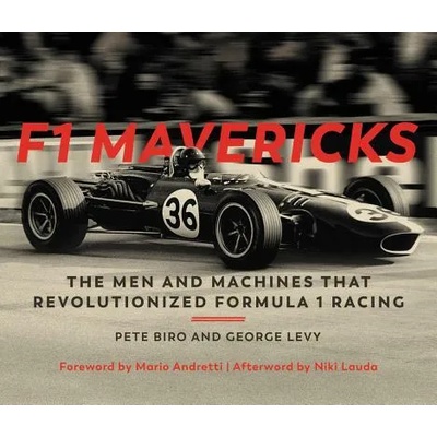 F1 Mavericks | Pete Biro, George Levy, Mario Andretti