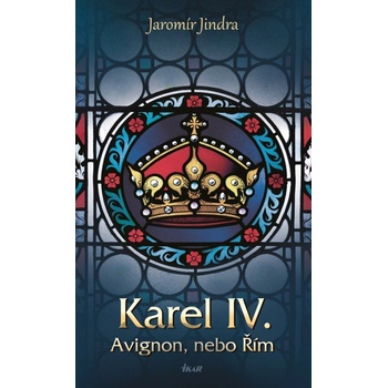 Karel IV. - Avignon, nebo Řím