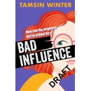 Bad Influence - Tamsin Winter