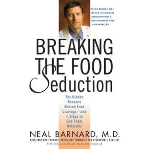Breaking The Food Seduction | Neal D. Barnard, Joanne Stepaniak (ISBN: 9780312314941)
