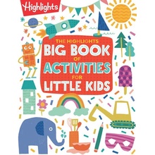 "The Highlights Big Book of Activities for Little Kids: The Ultimate Book of Activities to Do with Kids, 200+ Crafts, Recipes, Puzzles and More for Kid" - "" ("Highlights")(Paperback)