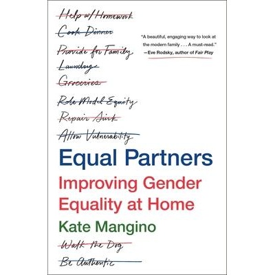 Equal Partners: Improving Gender Equality at Home | MANGINO KATE