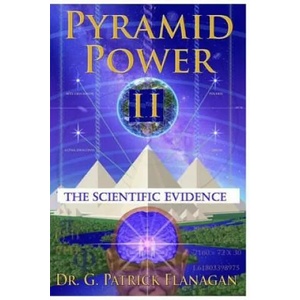 Pyramid Power II: The Scientific Evidence | G Patrick Flanagan, Joseph Andrew Marcello (ISBN: 9781542682176)