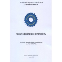 Teória inžinierskeho experimentu - František Trebuňa