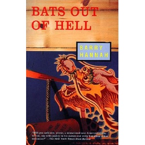 Bats Out of Hell | Barry Hannah, Hannah Barry (ISBN: 9780802133861)
