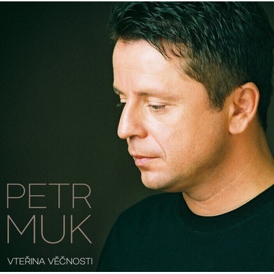 Petr Muk - Vteřina věčnosti (CD) (5021732519832)