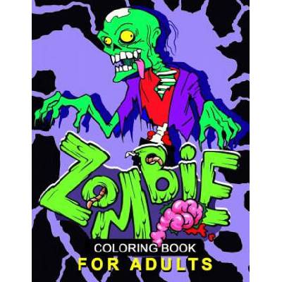 Zombie Coloring Book for Adults: Stress-relief Coloring Book For Grown-ups, Men, Women | Balloon Publishing