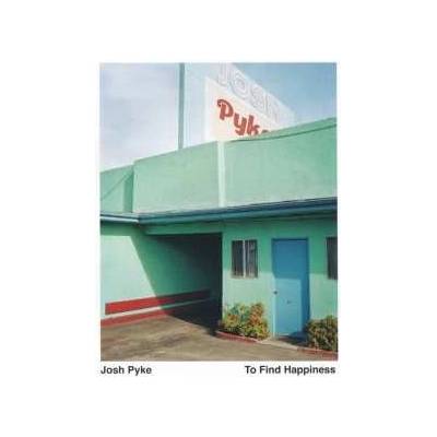 Josh Pyke - To Find Happiness CD