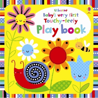 Baby's Very First Touchy-feely Playbook