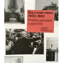 Boj o malé město (1900-1960) - Kristina Uhlíková
