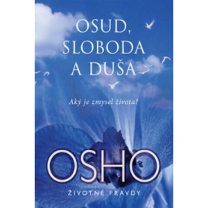 Osud, sloboda a duša | Osho Rajneesh (ISBN: 9788081092374)